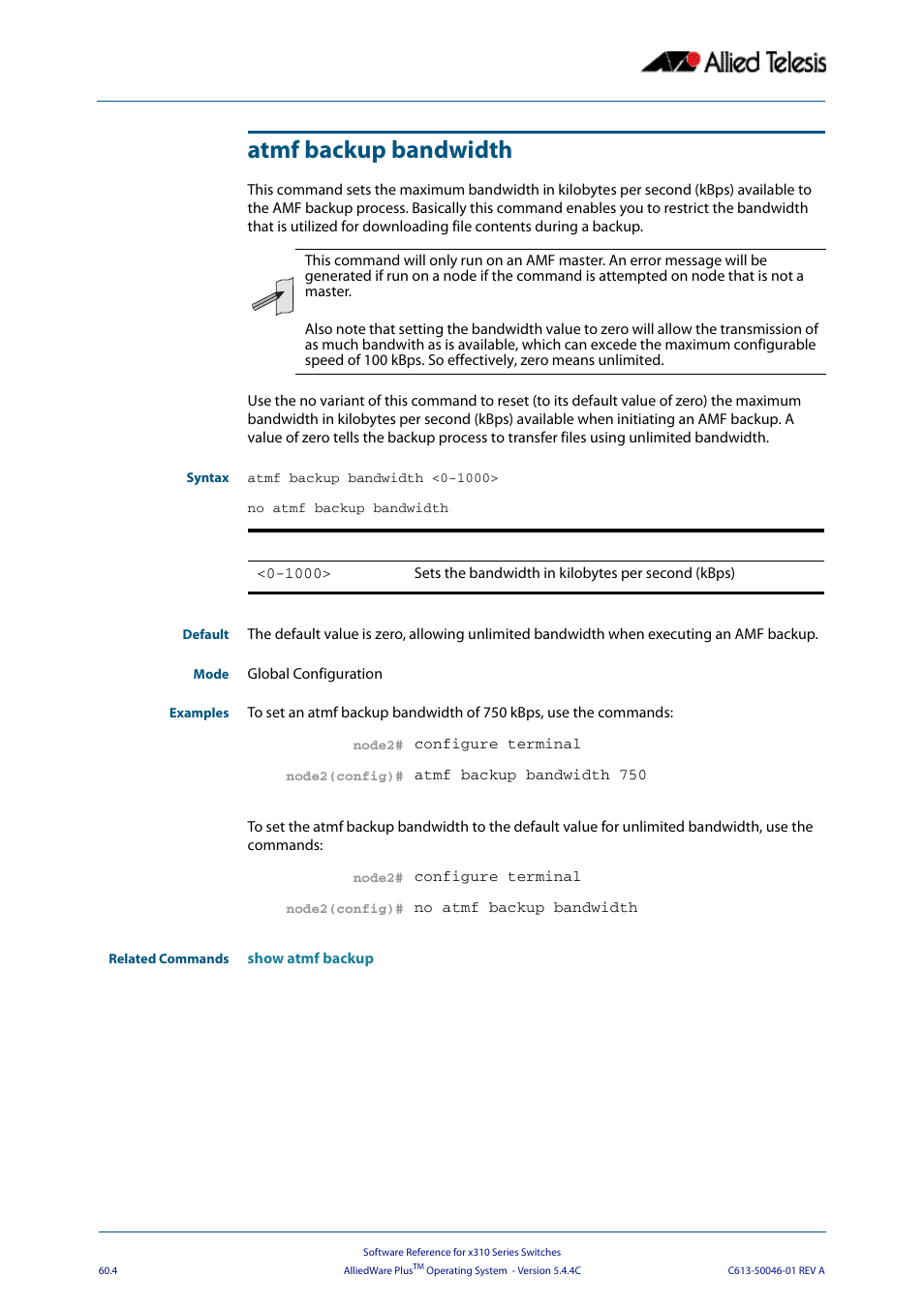 Atmf backup bandwidth | Allied Telesis AlliedWare Plus Operating System Version 5.4.4C (x310-26FT,x310-26FP,x310-50FT,x310-50FP) User Manual | Page 1592 / 2220