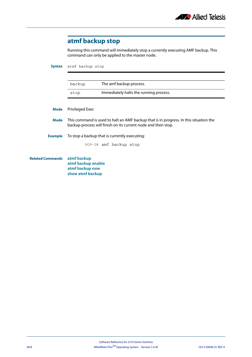 Atmf backup stop | Allied Telesis AlliedWare Plus Operating System Version 5.4.4C (x310-26FT,x310-26FP,x310-50FT,x310-50FP) User Manual | Page 1596 / 2220