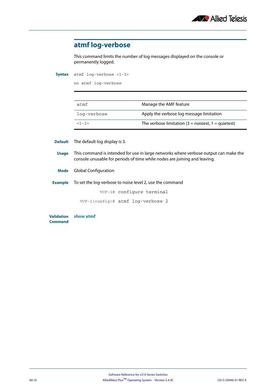Atmf log-verbose | Allied Telesis AlliedWare Plus Operating System Version 5.4.4C (x310-26FT,x310-26FP,x310-50FT,x310-50FP) User Manual | Page 1604 / 2220