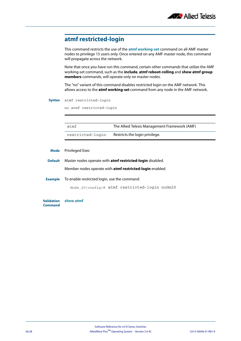 Atmf restricted-login | Allied Telesis AlliedWare Plus Operating System Version 5.4.4C (x310-26FT,x310-26FP,x310-50FT,x310-50FP) User Manual | Page 1616 / 2220