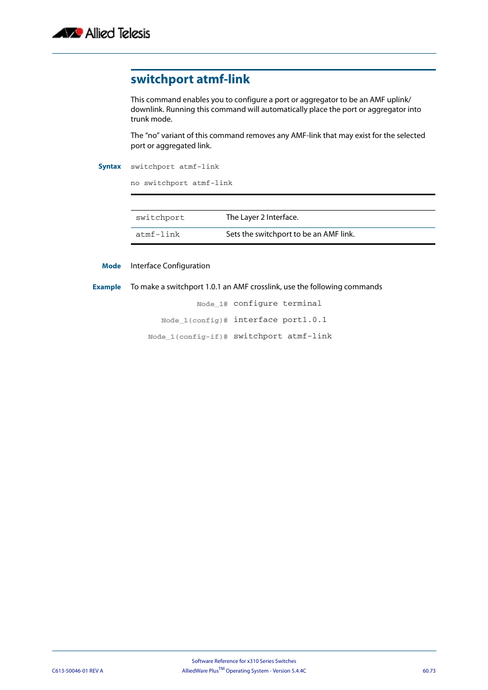 Switchport atmf-link | Allied Telesis AlliedWare Plus Operating System Version 5.4.4C (x310-26FT,x310-26FP,x310-50FT,x310-50FP) User Manual | Page 1661 / 2220