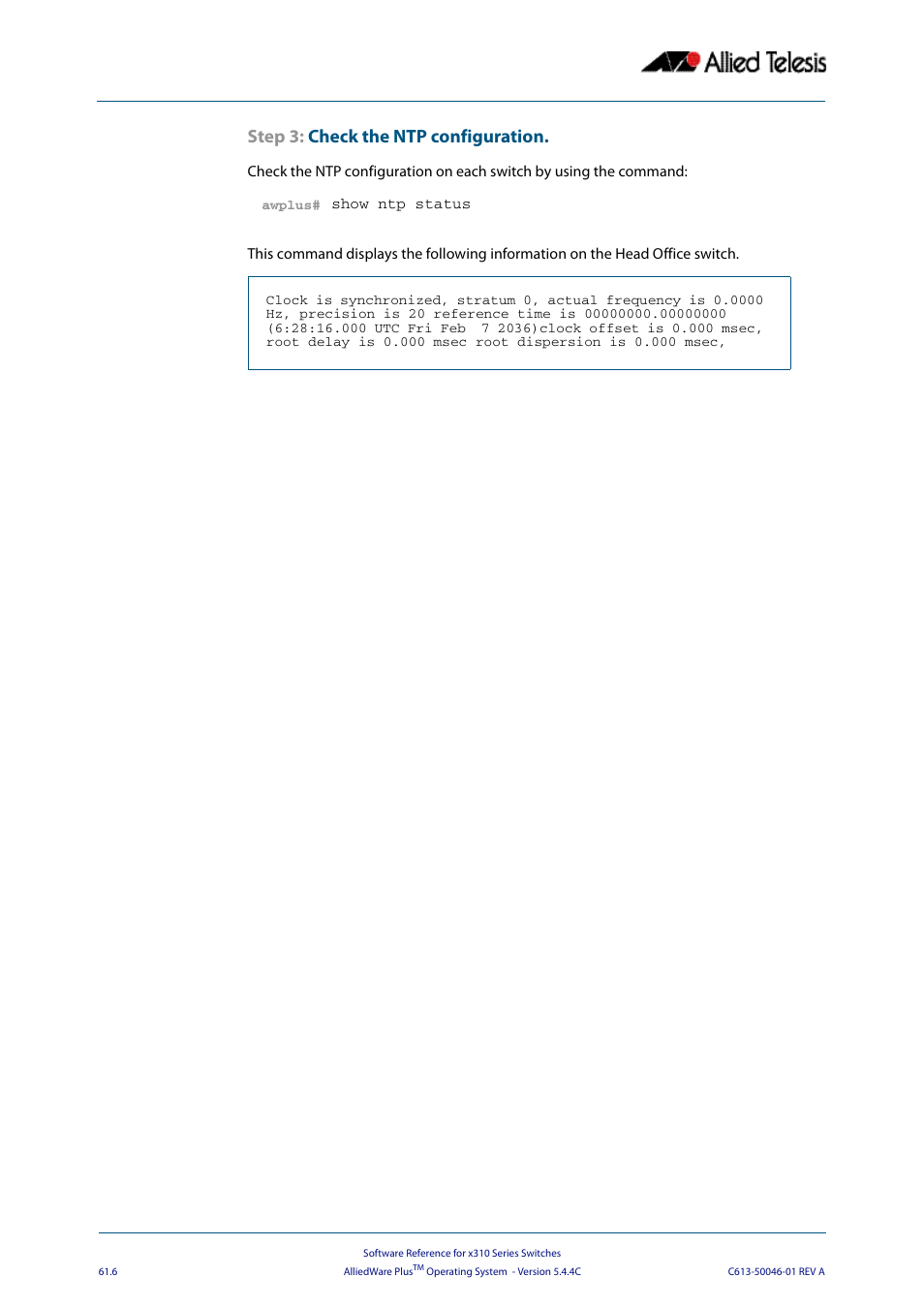 Step 3: check the ntp configuration | Allied Telesis AlliedWare Plus Operating System Version 5.4.4C (x310-26FT,x310-26FP,x310-50FT,x310-50FP) User Manual | Page 1670 / 2220