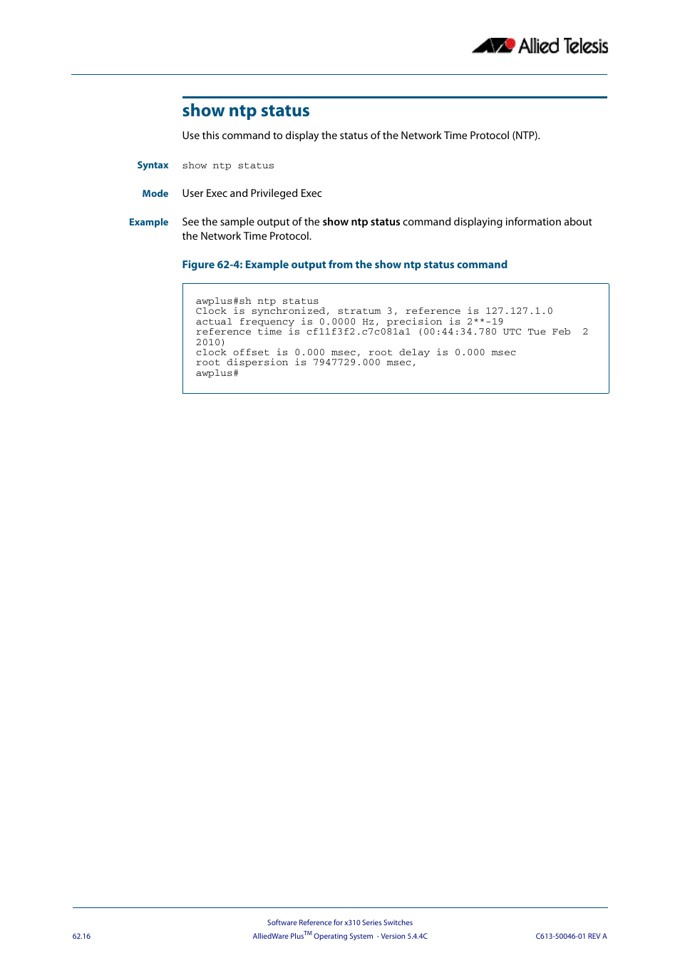 Show ntp status | Allied Telesis AlliedWare Plus Operating System Version 5.4.4C (x310-26FT,x310-26FP,x310-50FT,x310-50FP) User Manual | Page 1686 / 2220