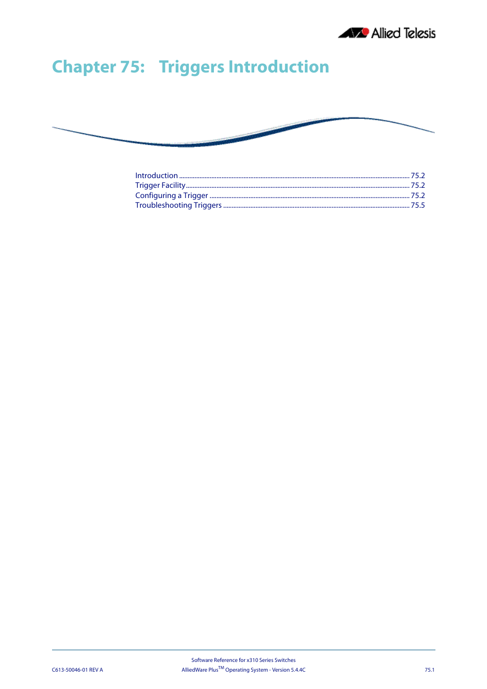 Chapter 75: triggers introduction, Chapter 75, Triggers introduction | Chapter 75 triggers introduction | Allied Telesis AlliedWare Plus Operating System Version 5.4.4C (x310-26FT,x310-26FP,x310-50FT,x310-50FP) User Manual | Page 2001 / 2220