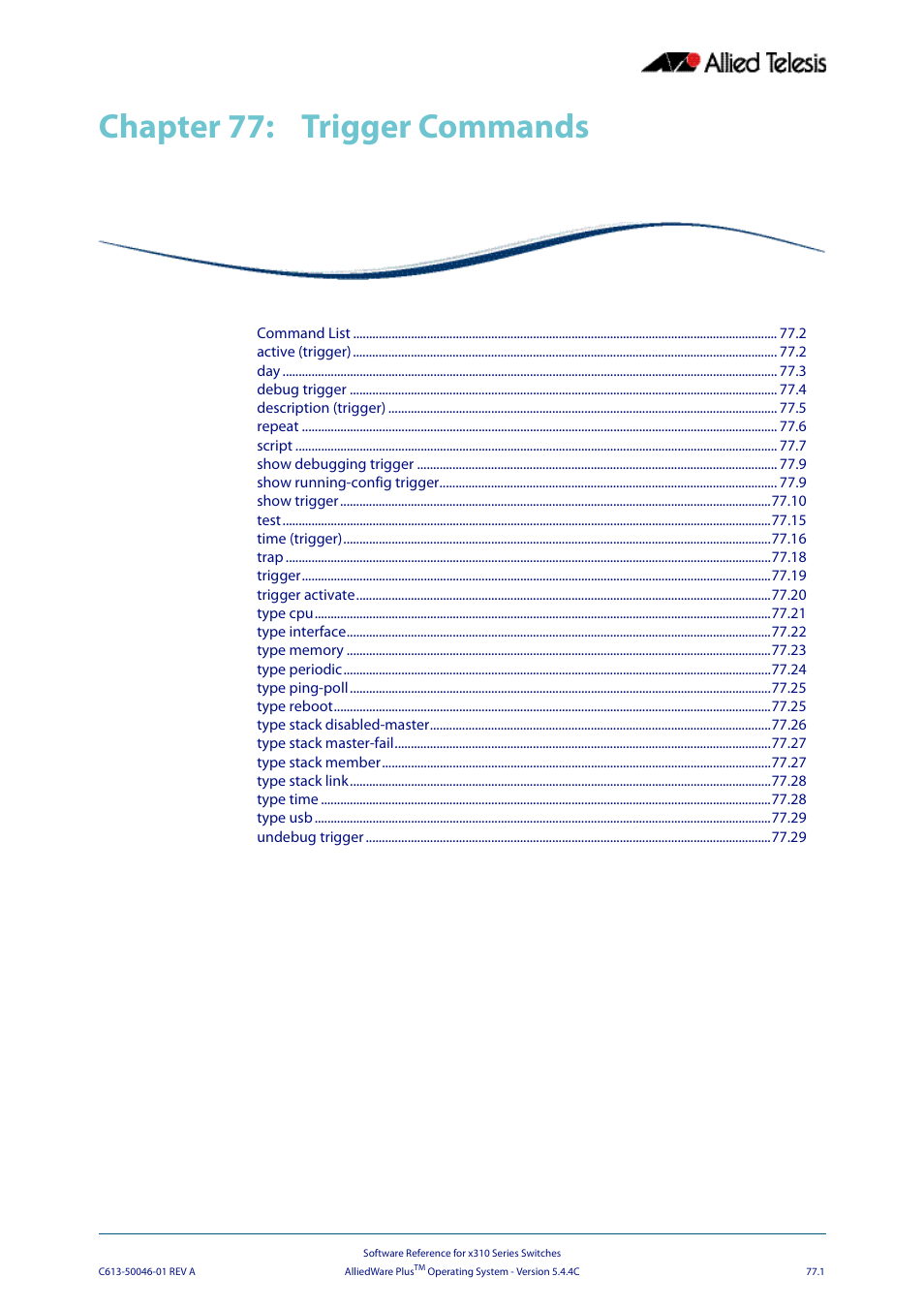 Chapter 77: trigger commands, Chapter 77, Trigger commands | Chapter 77 trigger commands, Chapter 77, trigger, Commands | Allied Telesis AlliedWare Plus Operating System Version 5.4.4C (x310-26FT,x310-26FP,x310-50FT,x310-50FP) User Manual | Page 2021 / 2220