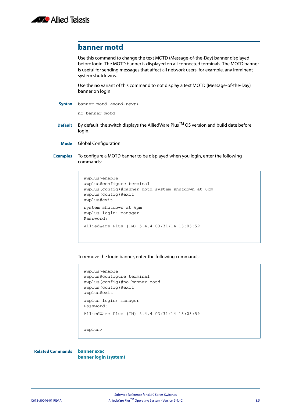 Banner motd | Allied Telesis AlliedWare Plus Operating System Version 5.4.4C (x310-26FT,x310-26FP,x310-50FT,x310-50FP) User Manual | Page 205 / 2220