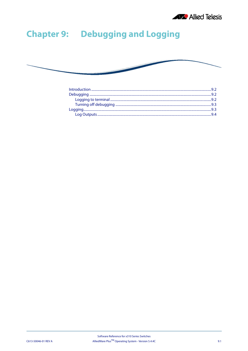 Chapter 9: debugging and logging, Chapter 9, Debugging and logging | Allied Telesis AlliedWare Plus Operating System Version 5.4.4C (x310-26FT,x310-26FP,x310-50FT,x310-50FP) User Manual | Page 267 / 2220