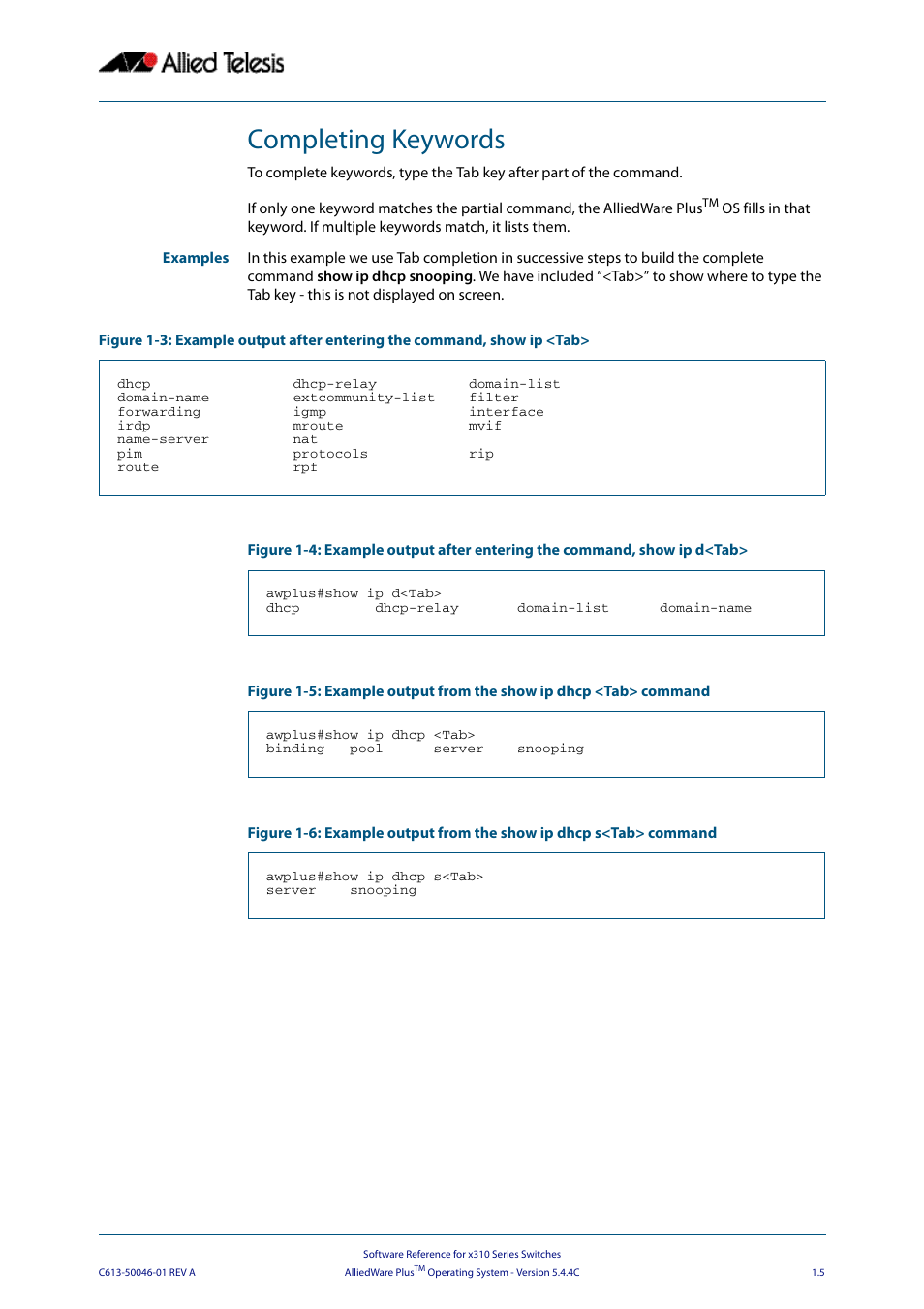 Completing keywords | Allied Telesis AlliedWare Plus Operating System Version 5.4.4C (x310-26FT,x310-26FP,x310-50FT,x310-50FP) User Manual | Page 29 / 2220