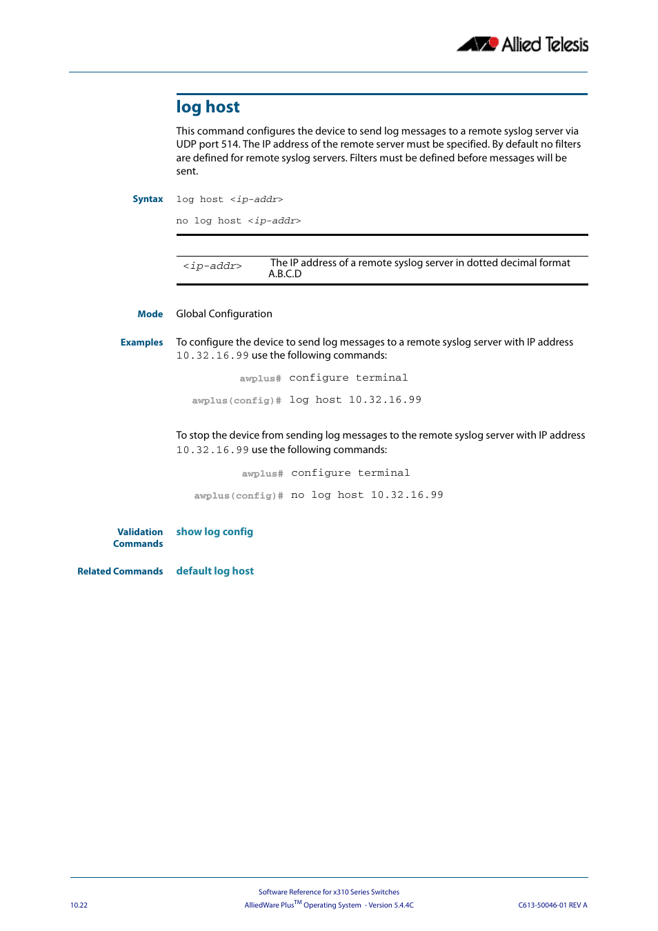 Log host, Log host <ip-addr>9 | Allied Telesis AlliedWare Plus Operating System Version 5.4.4C (x310-26FT,x310-26FP,x310-50FT,x310-50FP) User Manual | Page 294 / 2220