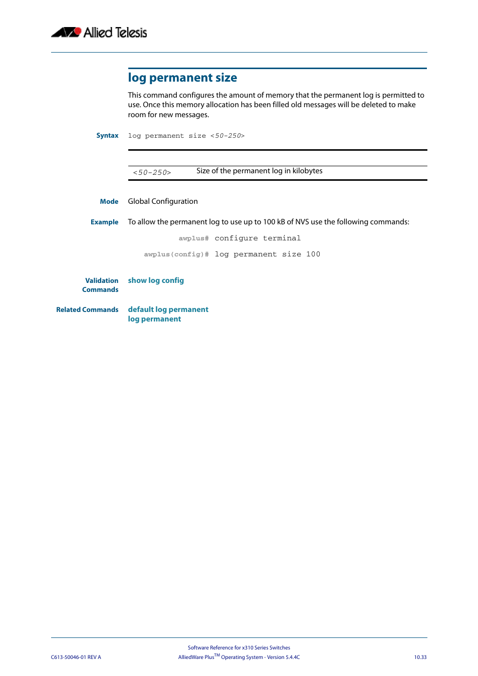 Log permanent size | Allied Telesis AlliedWare Plus Operating System Version 5.4.4C (x310-26FT,x310-26FP,x310-50FT,x310-50FP) User Manual | Page 305 / 2220