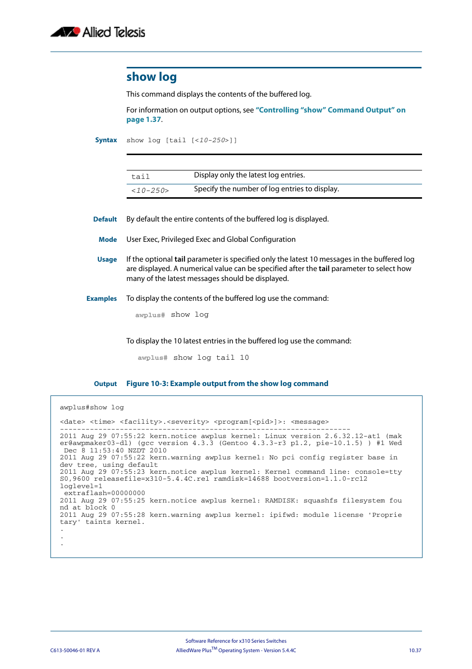Show log | Allied Telesis AlliedWare Plus Operating System Version 5.4.4C (x310-26FT,x310-26FP,x310-50FT,x310-50FP) User Manual | Page 309 / 2220