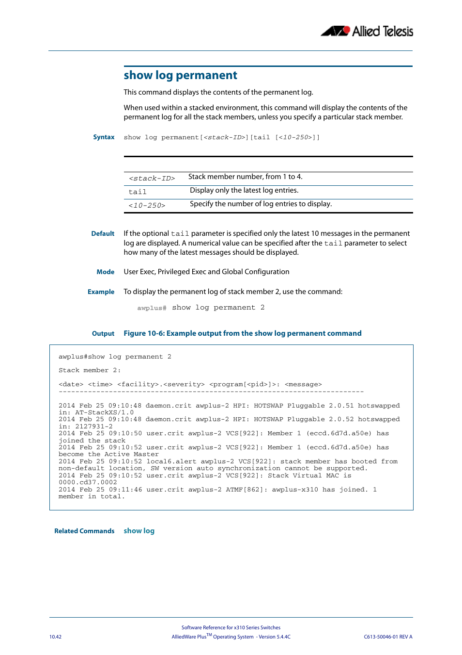 Show log permanent | Allied Telesis AlliedWare Plus Operating System Version 5.4.4C (x310-26FT,x310-26FP,x310-50FT,x310-50FP) User Manual | Page 314 / 2220