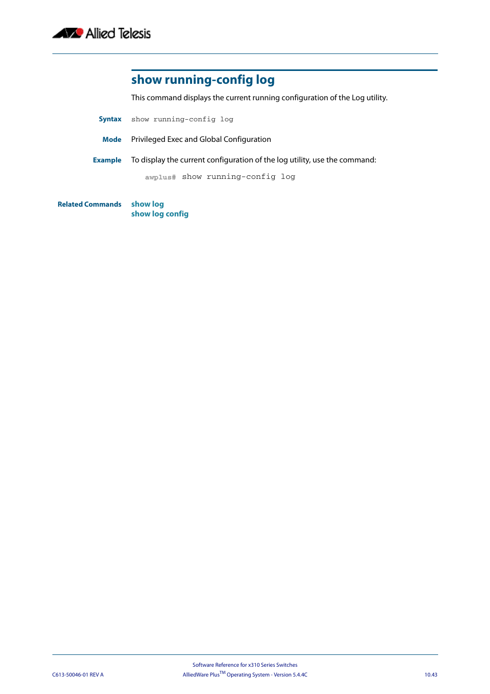 Show running-config log | Allied Telesis AlliedWare Plus Operating System Version 5.4.4C (x310-26FT,x310-26FP,x310-50FT,x310-50FP) User Manual | Page 315 / 2220