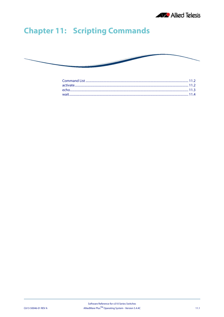 Chapter 11: scripting commands, Chapter 11, Scripting commands | Chapter 11 scripting commands | Allied Telesis AlliedWare Plus Operating System Version 5.4.4C (x310-26FT,x310-26FP,x310-50FT,x310-50FP) User Manual | Page 317 / 2220