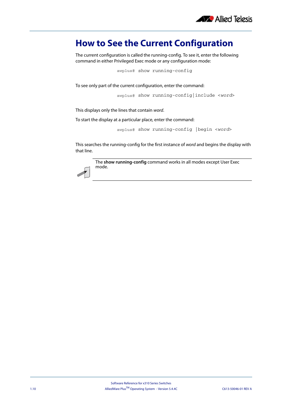 How to see the current configuration | Allied Telesis AlliedWare Plus Operating System Version 5.4.4C (x310-26FT,x310-26FP,x310-50FT,x310-50FP) User Manual | Page 34 / 2220