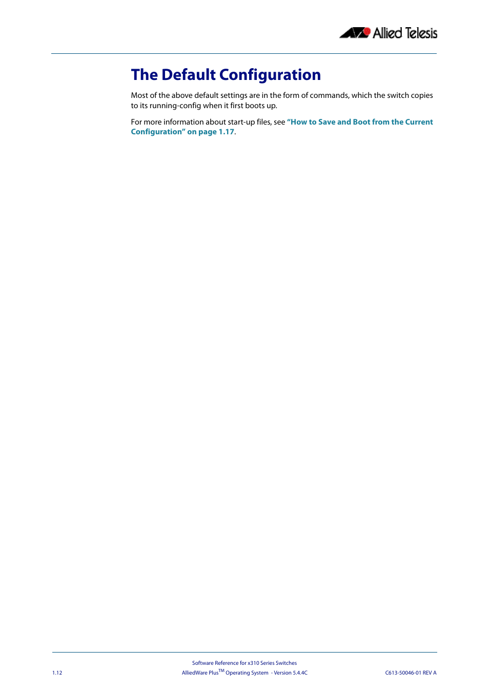 The default configuration | Allied Telesis AlliedWare Plus Operating System Version 5.4.4C (x310-26FT,x310-26FP,x310-50FT,x310-50FP) User Manual | Page 36 / 2220