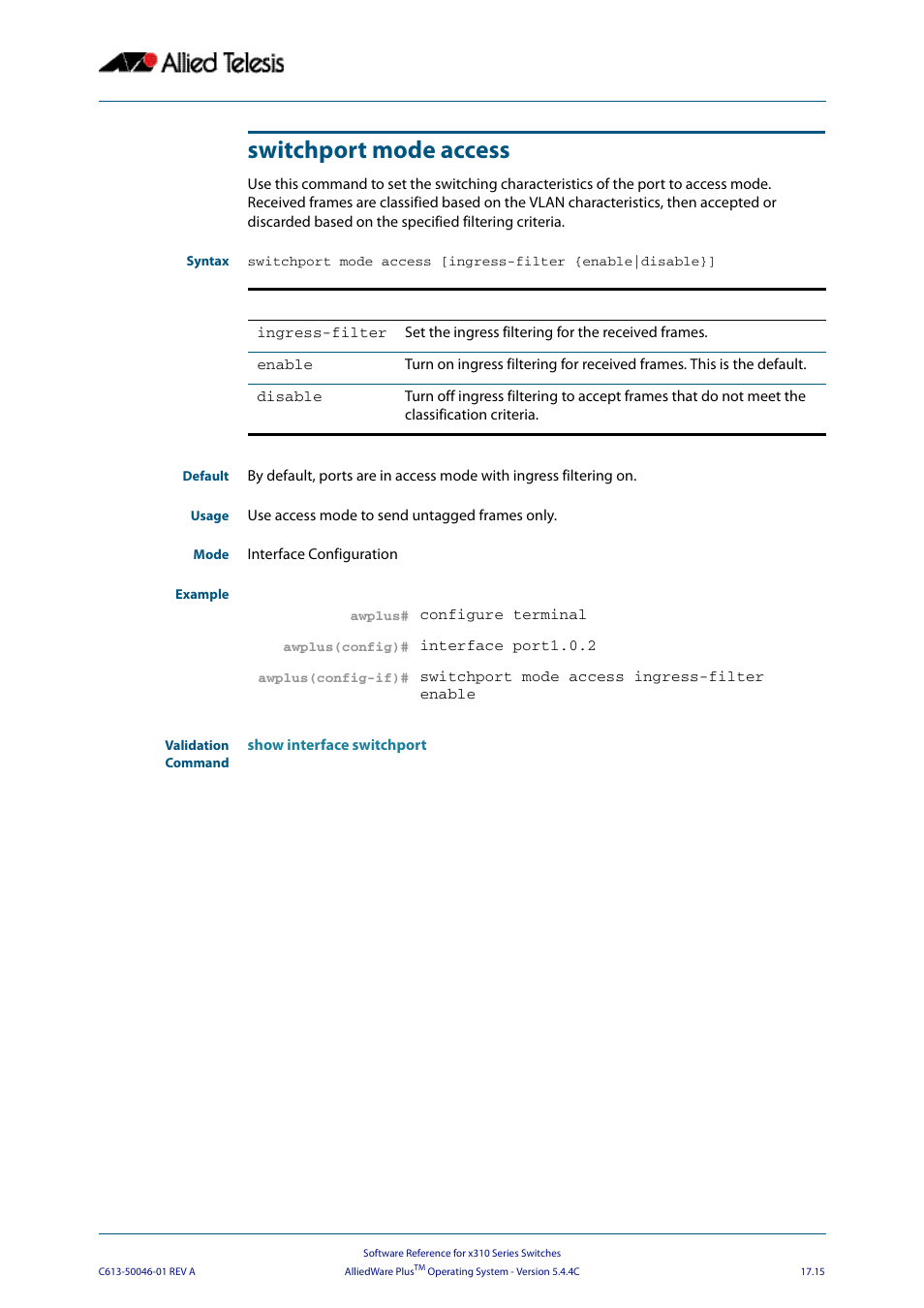 Switchport mode access, Enables or | Allied Telesis AlliedWare Plus Operating System Version 5.4.4C (x310-26FT,x310-26FP,x310-50FT,x310-50FP) User Manual | Page 443 / 2220