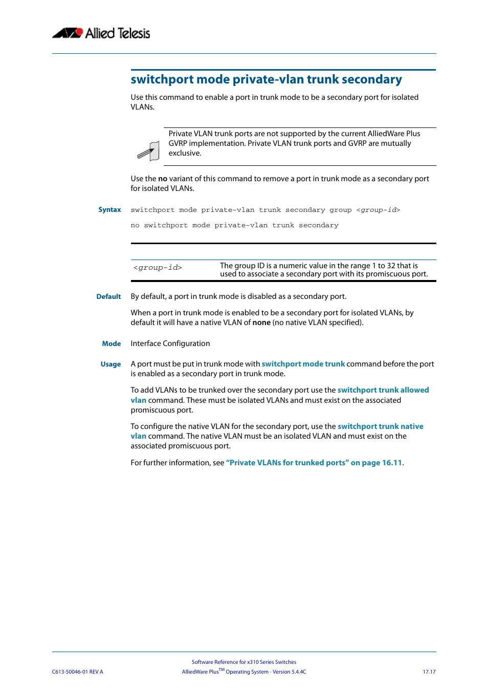 Switchport mode private-vlan trunk secondary | Allied Telesis AlliedWare Plus Operating System Version 5.4.4C (x310-26FT,x310-26FP,x310-50FT,x310-50FP) User Manual | Page 445 / 2220