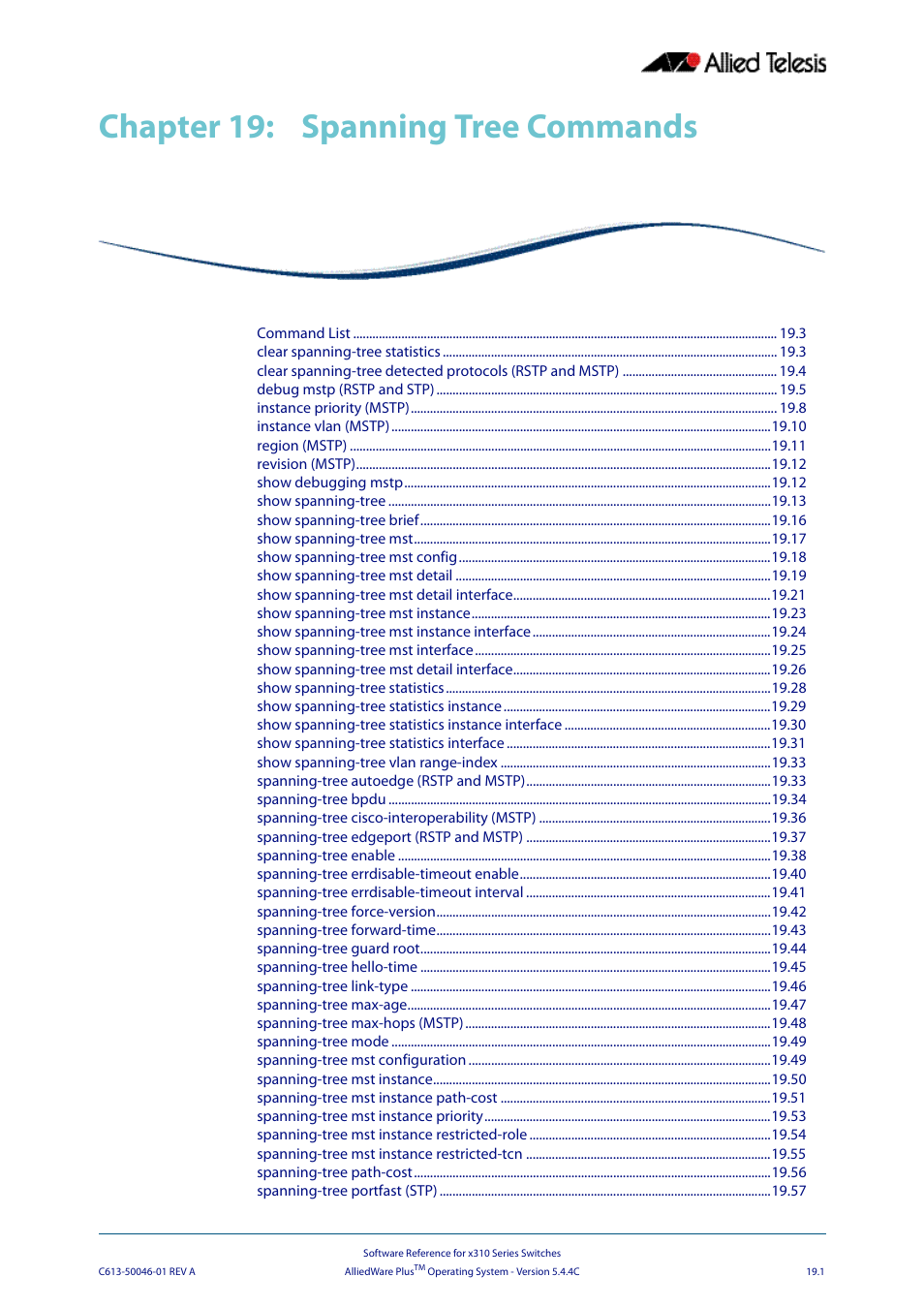 Chapter 19: spanning tree commands, Chapter 19, Spanning tree commands | Chapter 19 spanning tree commands | Allied Telesis AlliedWare Plus Operating System Version 5.4.4C (x310-26FT,x310-26FP,x310-50FT,x310-50FP) User Manual | Page 491 / 2220