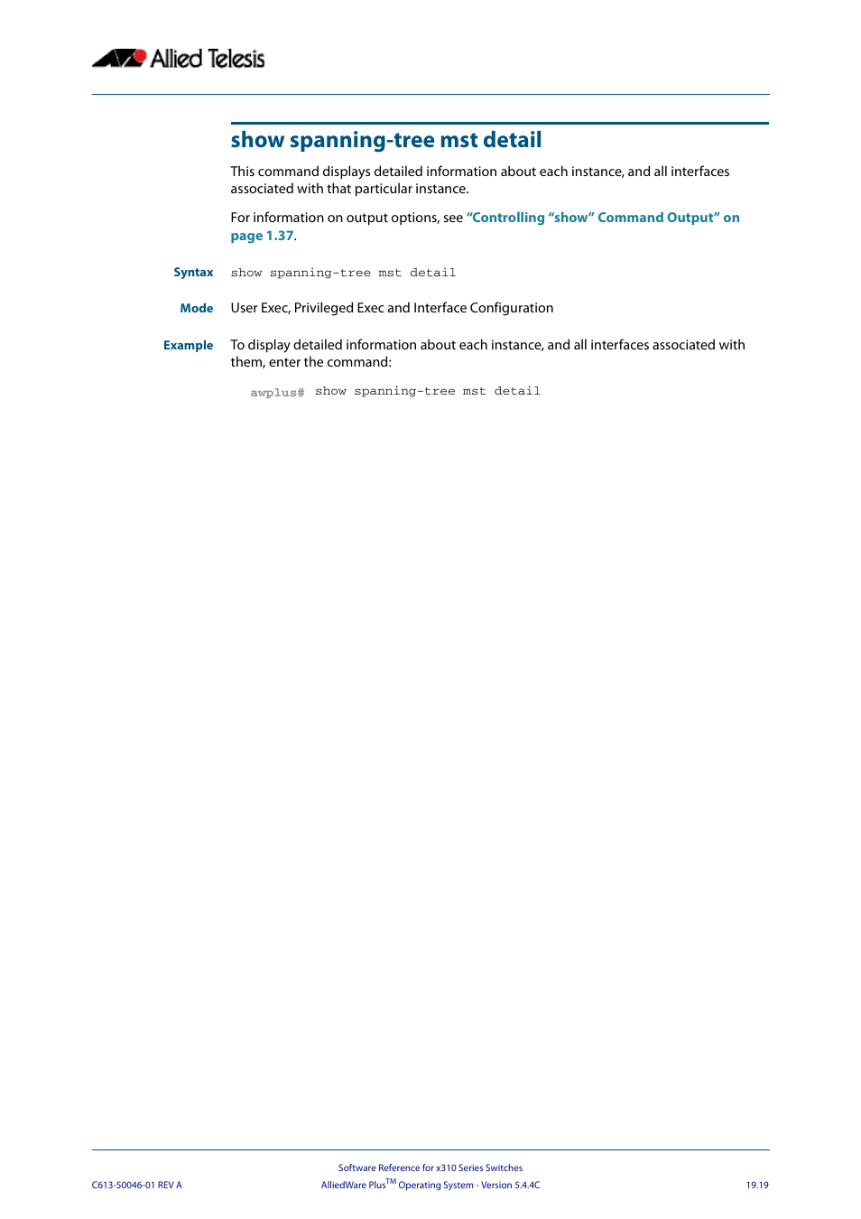 Show spanning-tree mst detail | Allied Telesis AlliedWare Plus Operating System Version 5.4.4C (x310-26FT,x310-26FP,x310-50FT,x310-50FP) User Manual | Page 509 / 2220