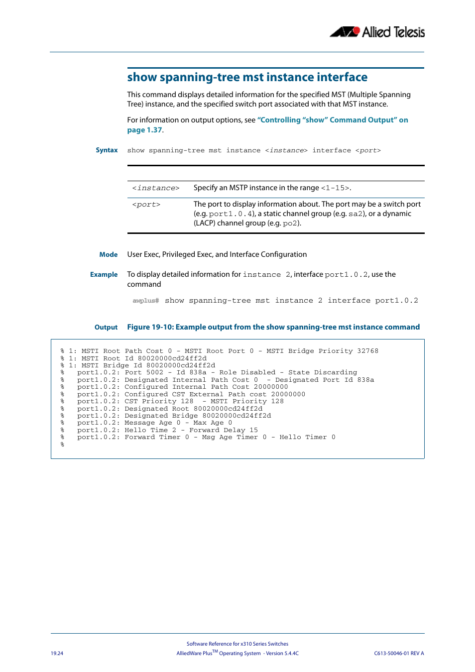 Show spanning-tree mst instance interface | Allied Telesis AlliedWare Plus Operating System Version 5.4.4C (x310-26FT,x310-26FP,x310-50FT,x310-50FP) User Manual | Page 514 / 2220