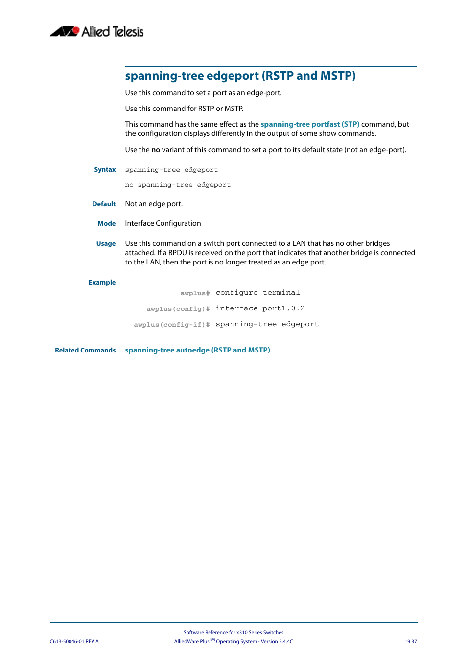 Spanning-tree edgeport (rstp and mstp), Spanning-tree edgeport (rstp and, Mstp) | Allied Telesis AlliedWare Plus Operating System Version 5.4.4C (x310-26FT,x310-26FP,x310-50FT,x310-50FP) User Manual | Page 527 / 2220
