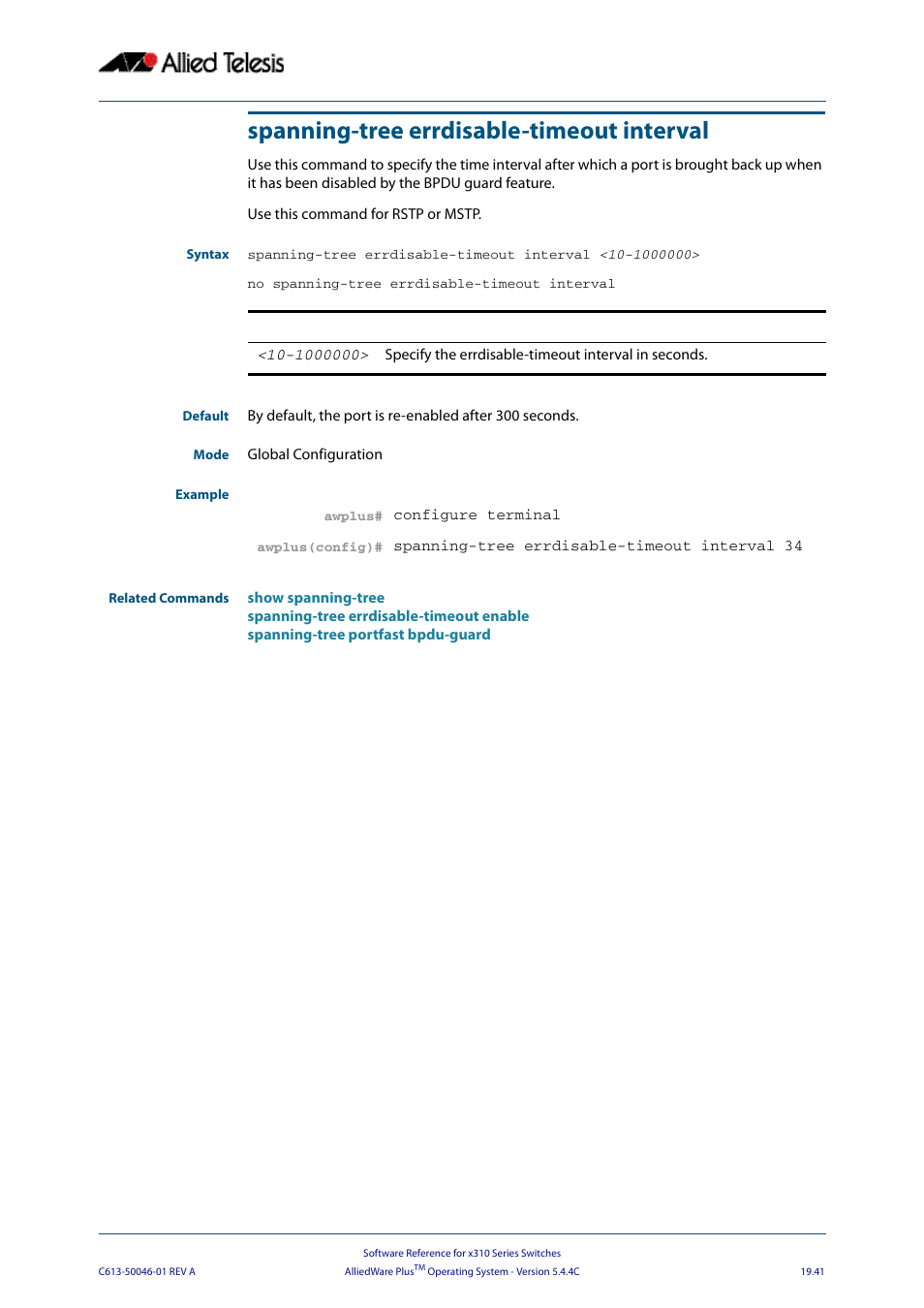 Spanning-tree errdisable-timeout interval, Spanning-tree errdisable-timeout, Interval | Interval <10-1000000 | Allied Telesis AlliedWare Plus Operating System Version 5.4.4C (x310-26FT,x310-26FP,x310-50FT,x310-50FP) User Manual | Page 531 / 2220