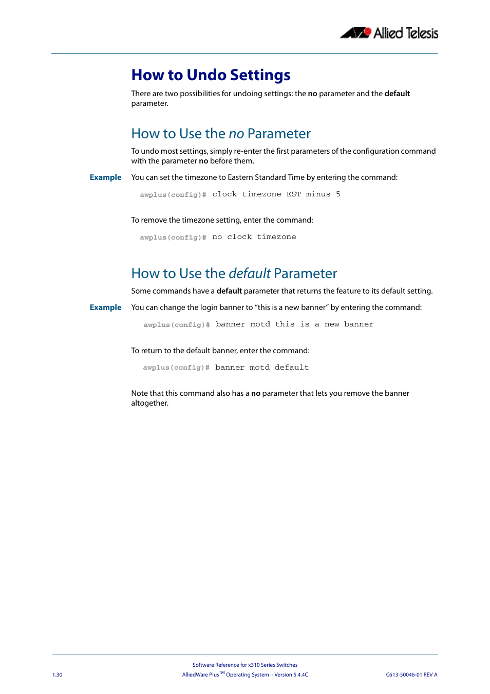 How to undo settings, How to use the no parameter, How to use the default parameter | How to use the | Allied Telesis AlliedWare Plus Operating System Version 5.4.4C (x310-26FT,x310-26FP,x310-50FT,x310-50FP) User Manual | Page 54 / 2220