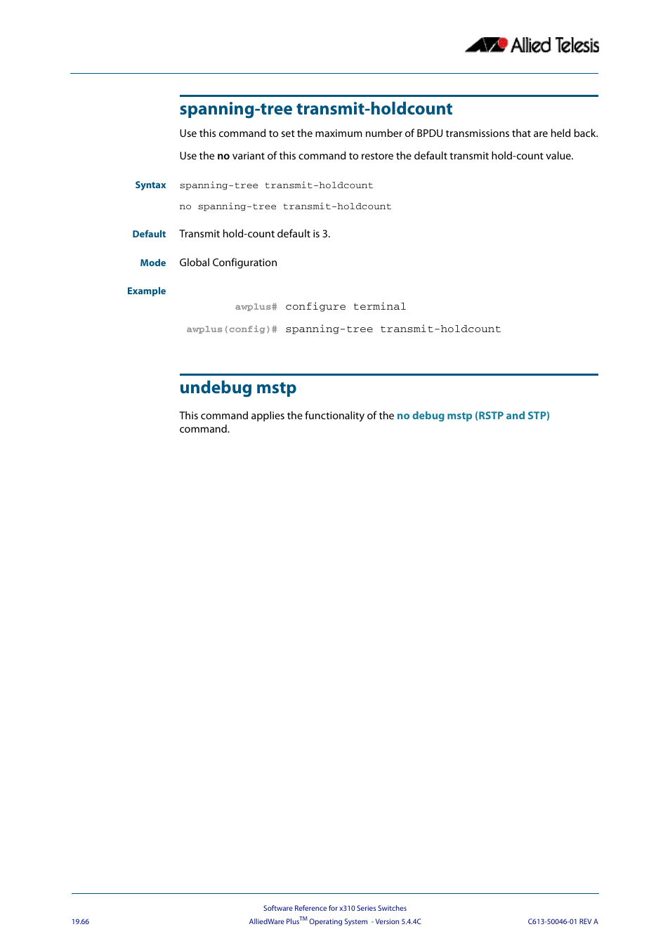 Spanning-tree transmit-holdcount, Undebug mstp, Spanning-tree transmit-holdcount undebug mstp | Allied Telesis AlliedWare Plus Operating System Version 5.4.4C (x310-26FT,x310-26FP,x310-50FT,x310-50FP) User Manual | Page 556 / 2220