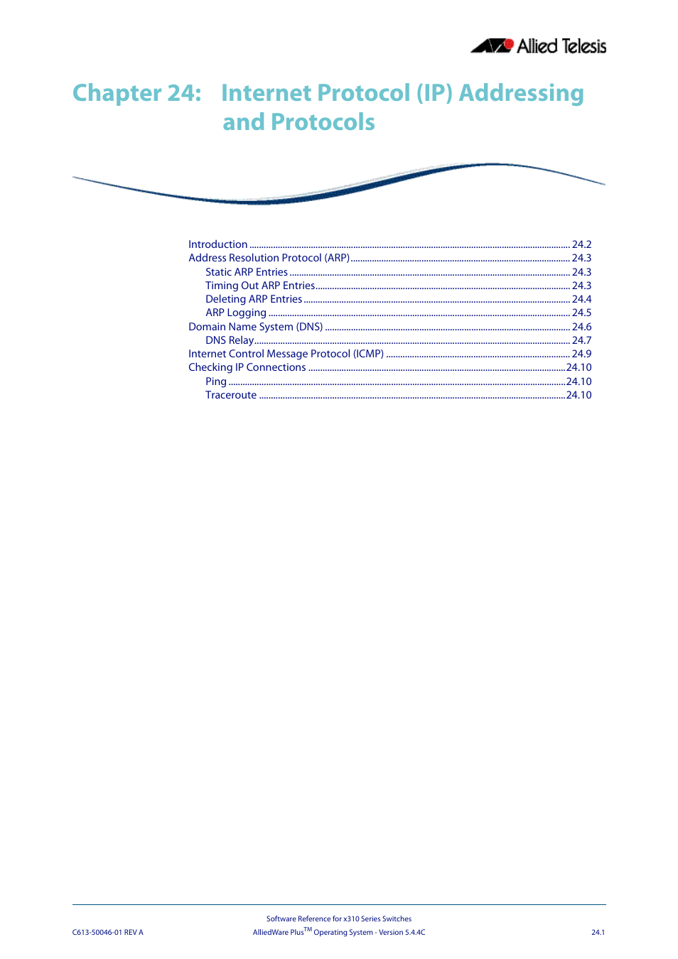 Chapter 24, Internet protocol (ip) addressing and protocols | Allied Telesis AlliedWare Plus Operating System Version 5.4.4C (x310-26FT,x310-26FP,x310-50FT,x310-50FP) User Manual | Page 625 / 2220