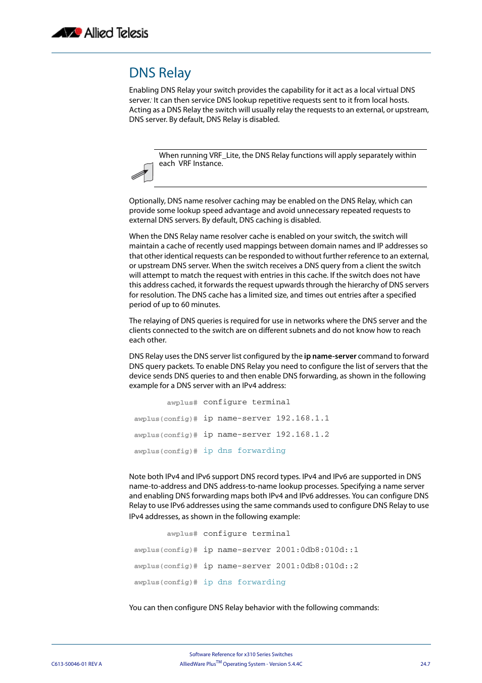 Dns relay | Allied Telesis AlliedWare Plus Operating System Version 5.4.4C (x310-26FT,x310-26FP,x310-50FT,x310-50FP) User Manual | Page 631 / 2220