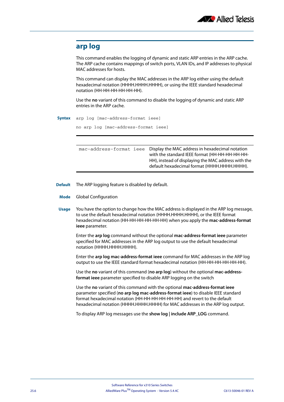 Arp log, Arp log [mac-address-format ieee, No arp log [mac-address-format ieee | Allied Telesis AlliedWare Plus Operating System Version 5.4.4C (x310-26FT,x310-26FP,x310-50FT,x310-50FP) User Manual | Page 640 / 2220