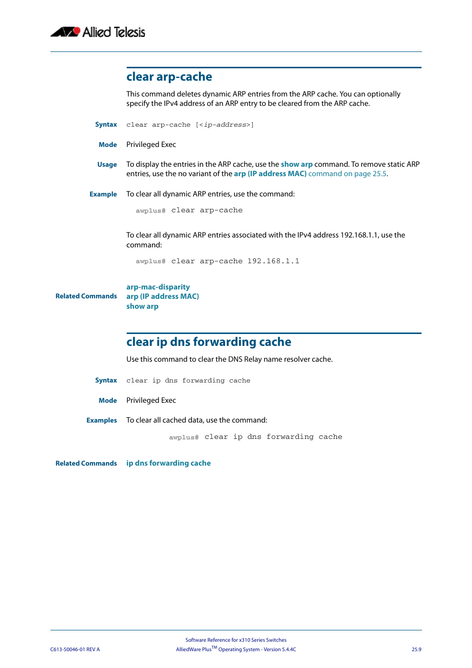 Clear arp-cache, Clear ip dns forwarding cache, Clear arp-cache clear ip dns forwarding cache | Allied Telesis AlliedWare Plus Operating System Version 5.4.4C (x310-26FT,x310-26FP,x310-50FT,x310-50FP) User Manual | Page 643 / 2220