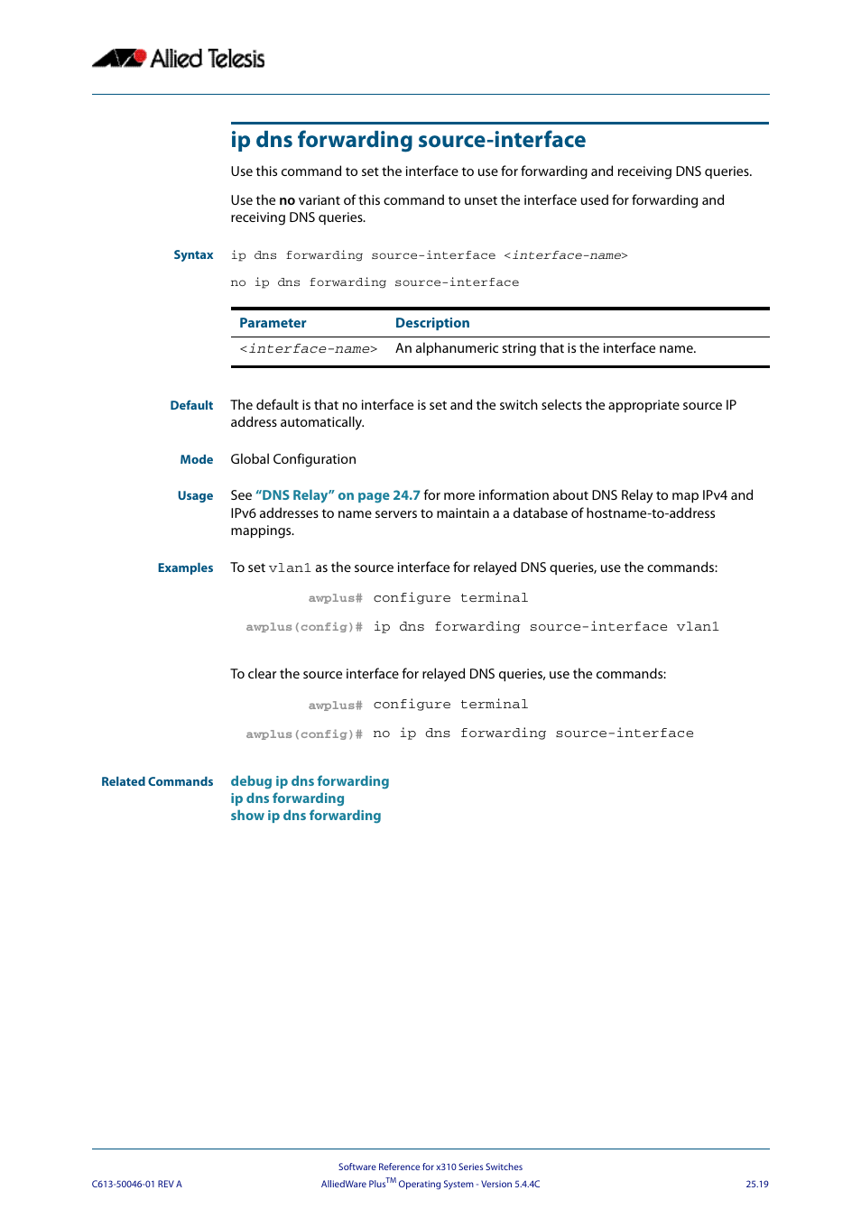 Ip dns forwarding source-interface | Allied Telesis AlliedWare Plus Operating System Version 5.4.4C (x310-26FT,x310-26FP,x310-50FT,x310-50FP) User Manual | Page 653 / 2220