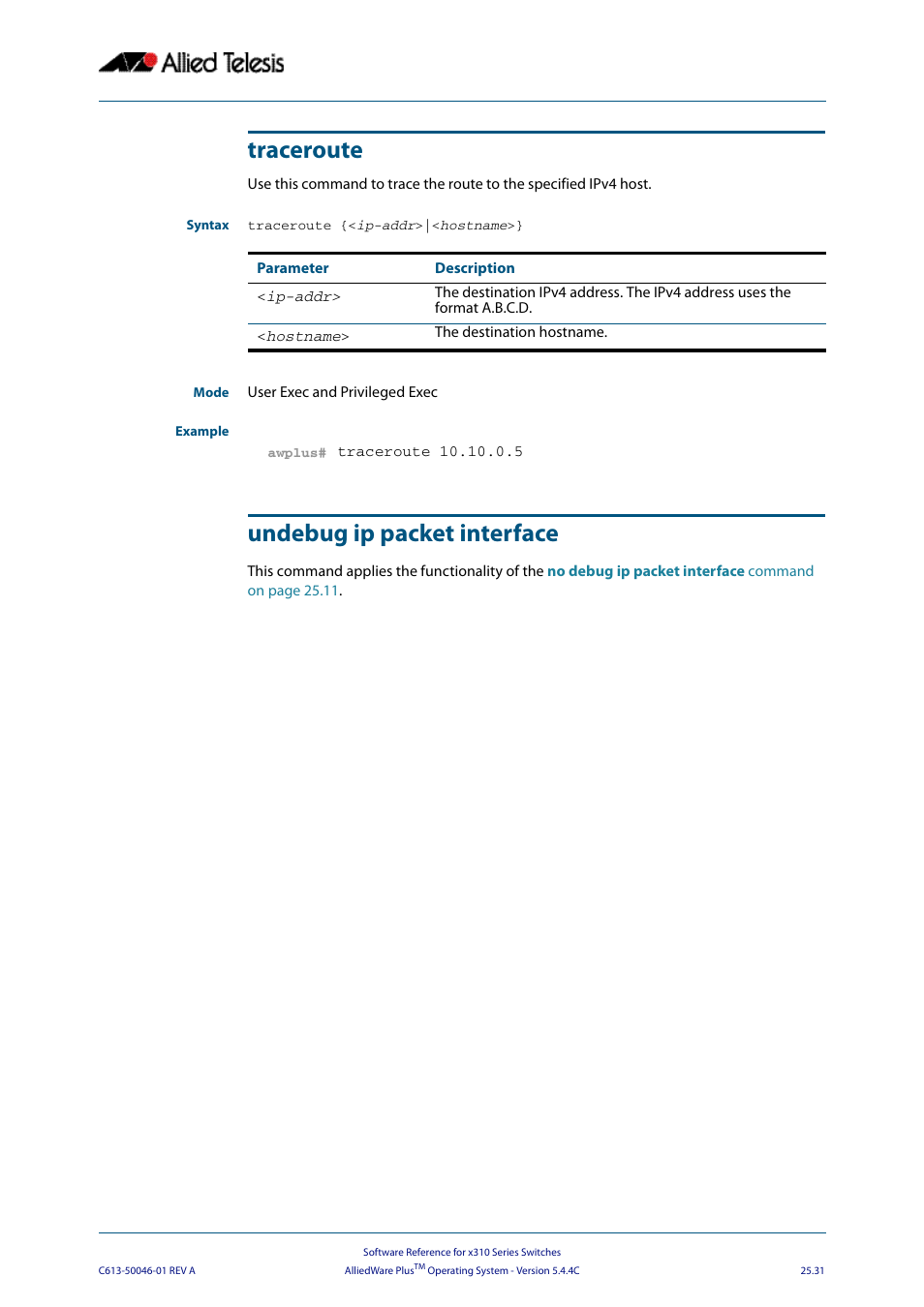 Traceroute, Undebug ip packet interface, Traceroute undebug ip packet interface | Allied Telesis AlliedWare Plus Operating System Version 5.4.4C (x310-26FT,x310-26FP,x310-50FT,x310-50FP) User Manual | Page 665 / 2220