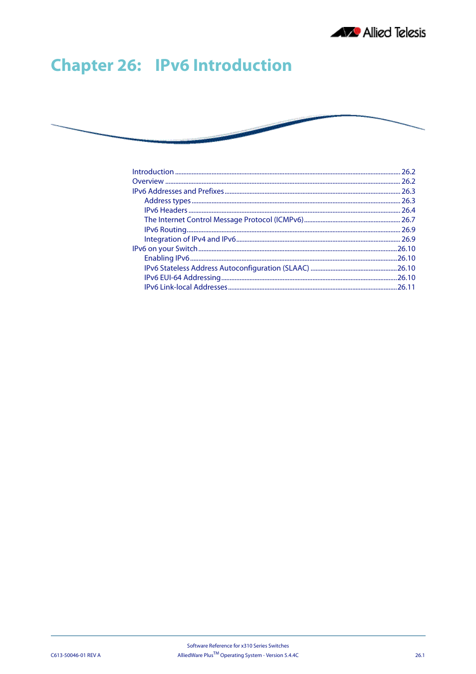 Chapter 26: ipv6 introduction, Chapter 26, Ipv6 introduction | Chapter 26 ipv6 introduction | Allied Telesis AlliedWare Plus Operating System Version 5.4.4C (x310-26FT,x310-26FP,x310-50FT,x310-50FP) User Manual | Page 667 / 2220