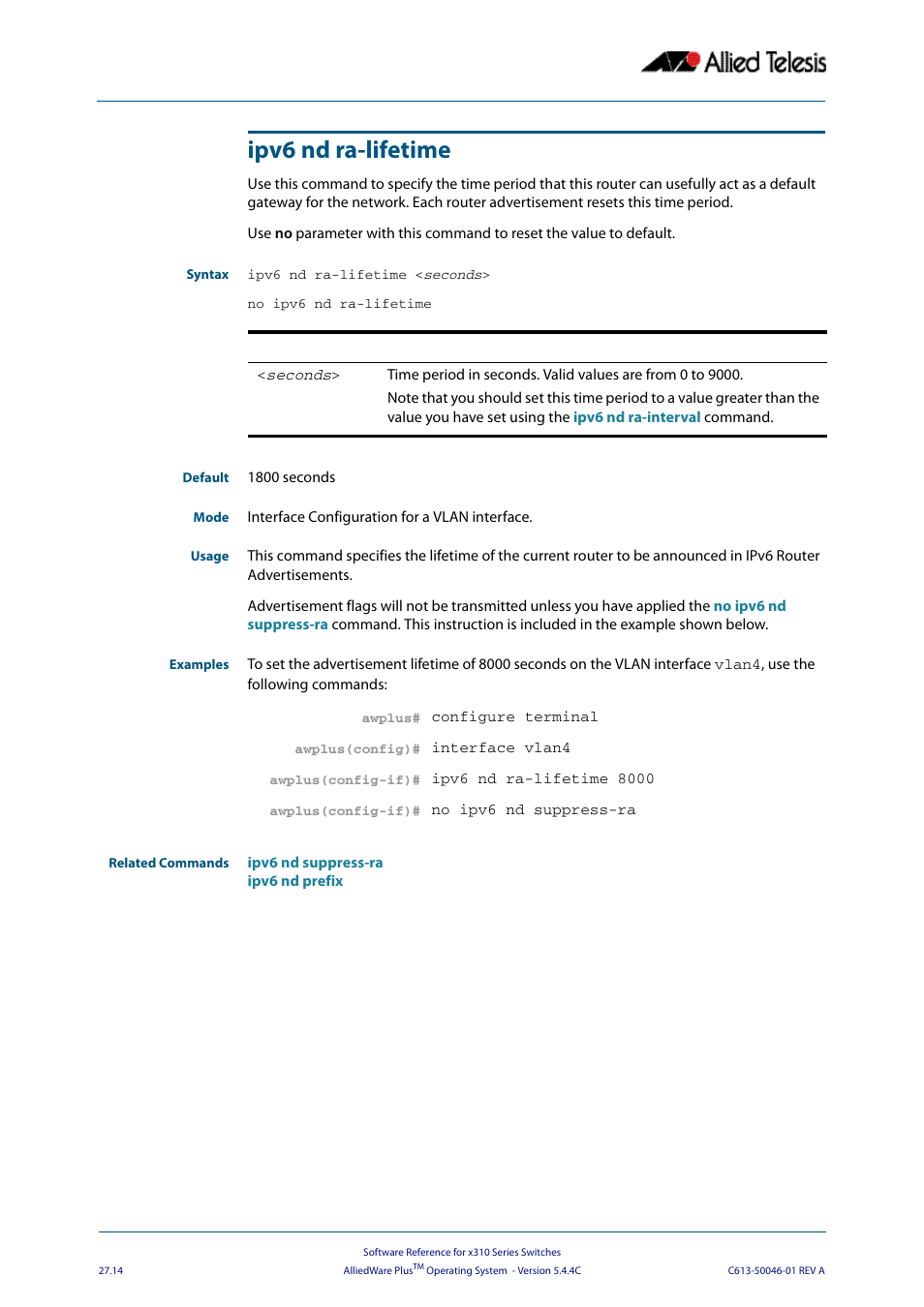 Ipv6 nd ra-lifetime | Allied Telesis AlliedWare Plus Operating System Version 5.4.4C (x310-26FT,x310-26FP,x310-50FT,x310-50FP) User Manual | Page 692 / 2220