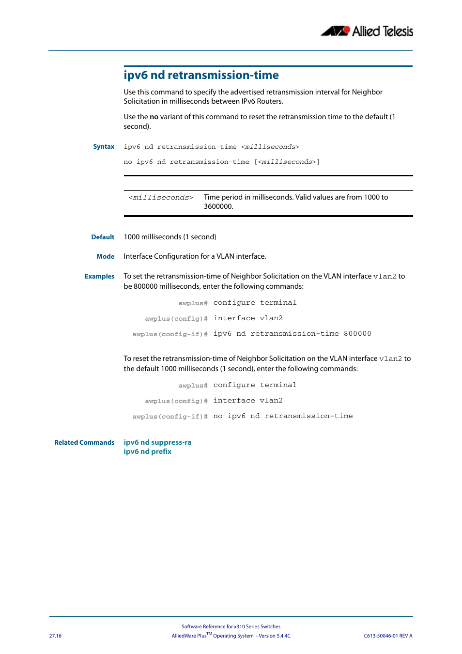 Ipv6 nd retransmission-time | Allied Telesis AlliedWare Plus Operating System Version 5.4.4C (x310-26FT,x310-26FP,x310-50FT,x310-50FP) User Manual | Page 694 / 2220