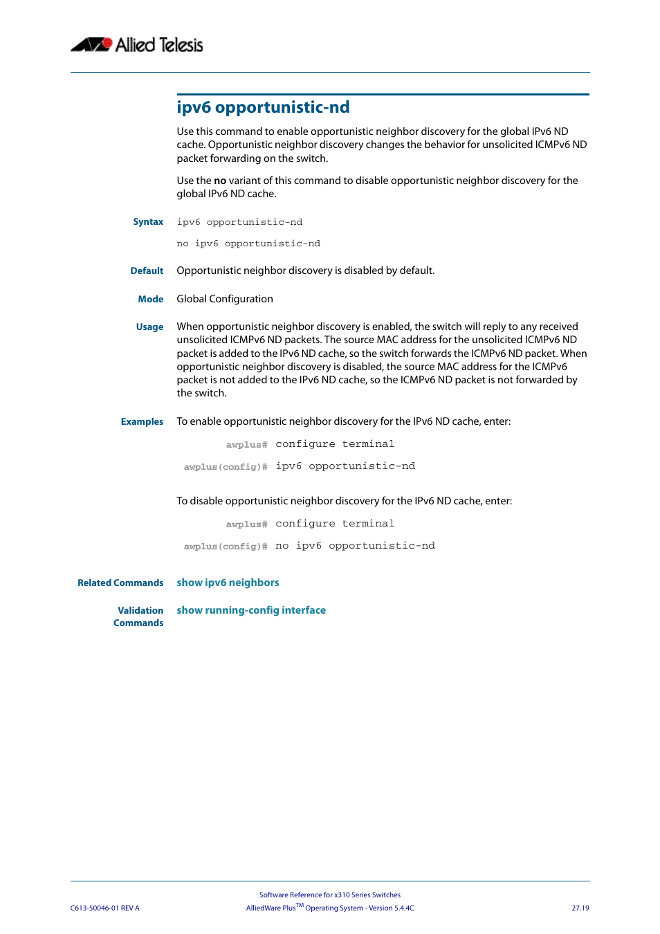 Ipv6 opportunistic-nd | Allied Telesis AlliedWare Plus Operating System Version 5.4.4C (x310-26FT,x310-26FP,x310-50FT,x310-50FP) User Manual | Page 697 / 2220