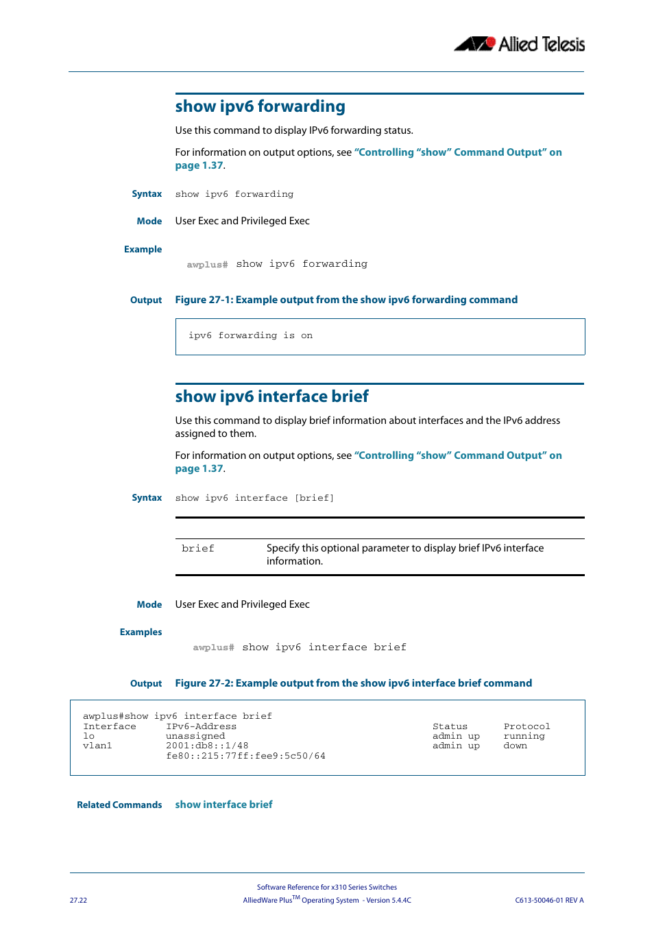 Show ipv6 forwarding, Show ipv6 interface brief, Use the | Show ipv6 interface brief command, Show ipv6 forwarding show ipv6 interface brief | Allied Telesis AlliedWare Plus Operating System Version 5.4.4C (x310-26FT,x310-26FP,x310-50FT,x310-50FP) User Manual | Page 700 / 2220