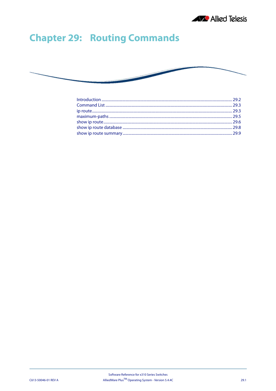 Chapter 29: routing commands, Chapter 29, Routing commands | Chapter 29 routing commands | Allied Telesis AlliedWare Plus Operating System Version 5.4.4C (x310-26FT,x310-26FP,x310-50FT,x310-50FP) User Manual | Page 715 / 2220