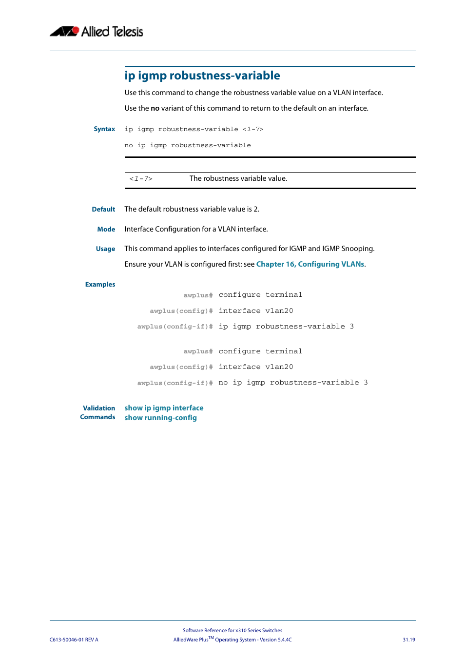 Ip igmp robustness-variable | Allied Telesis AlliedWare Plus Operating System Version 5.4.4C (x310-26FT,x310-26FP,x310-50FT,x310-50FP) User Manual | Page 757 / 2220