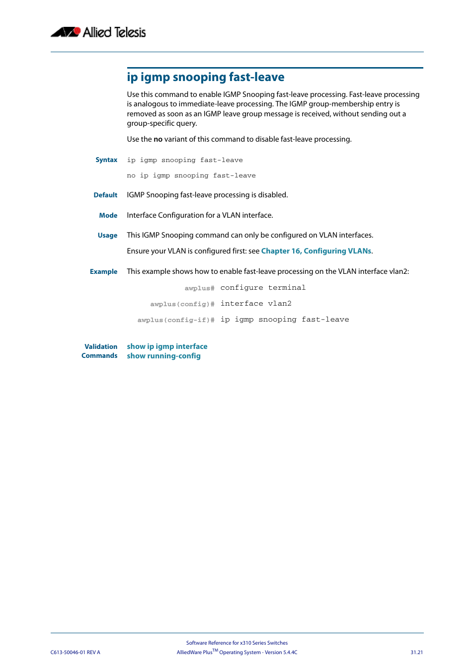 Ip igmp snooping fast-leave | Allied Telesis AlliedWare Plus Operating System Version 5.4.4C (x310-26FT,x310-26FP,x310-50FT,x310-50FP) User Manual | Page 759 / 2220