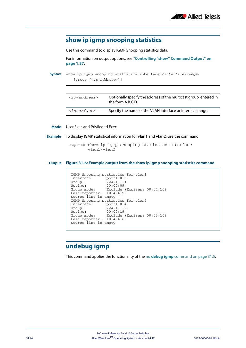 Show ip igmp snooping statistics, Undebug igmp, Show ip igmp snooping statistics undebug igmp | Allied Telesis AlliedWare Plus Operating System Version 5.4.4C (x310-26FT,x310-26FP,x310-50FT,x310-50FP) User Manual | Page 784 / 2220