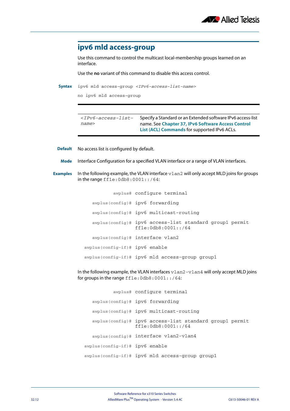 Ipv6 mld access-group | Allied Telesis AlliedWare Plus Operating System Version 5.4.4C (x310-26FT,x310-26FP,x310-50FT,x310-50FP) User Manual | Page 796 / 2220