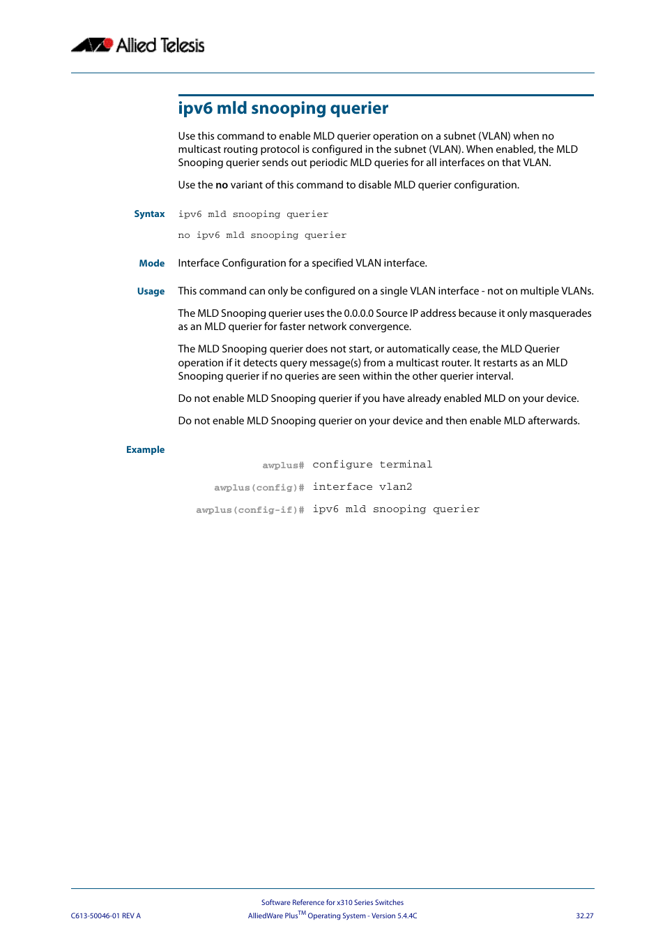 Ipv6 mld snooping querier | Allied Telesis AlliedWare Plus Operating System Version 5.4.4C (x310-26FT,x310-26FP,x310-50FT,x310-50FP) User Manual | Page 811 / 2220