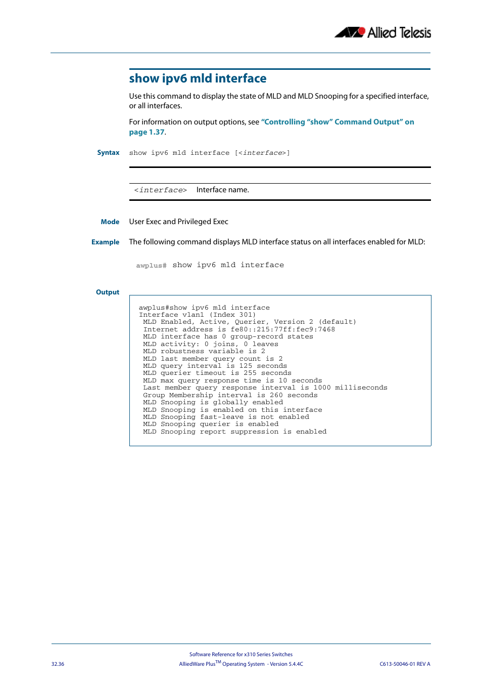 Show ipv6 mld interface | Allied Telesis AlliedWare Plus Operating System Version 5.4.4C (x310-26FT,x310-26FP,x310-50FT,x310-50FP) User Manual | Page 820 / 2220