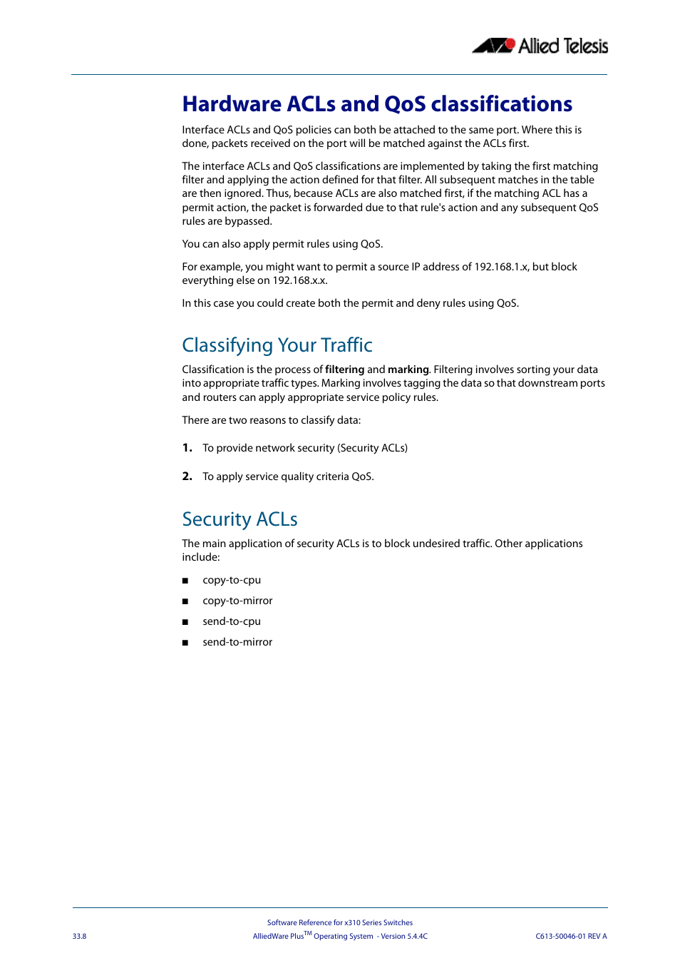 Hardware acls and qos classifications, Classifying your traffic, Security acls | Classifying your traffic security acls | Allied Telesis AlliedWare Plus Operating System Version 5.4.4C (x310-26FT,x310-26FP,x310-50FT,x310-50FP) User Manual | Page 832 / 2220