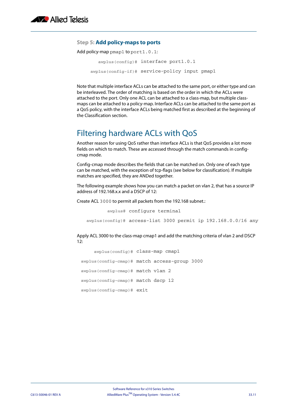 Filtering hardware acls with qos, Step 5: add policy-maps to ports | Allied Telesis AlliedWare Plus Operating System Version 5.4.4C (x310-26FT,x310-26FP,x310-50FT,x310-50FP) User Manual | Page 835 / 2220