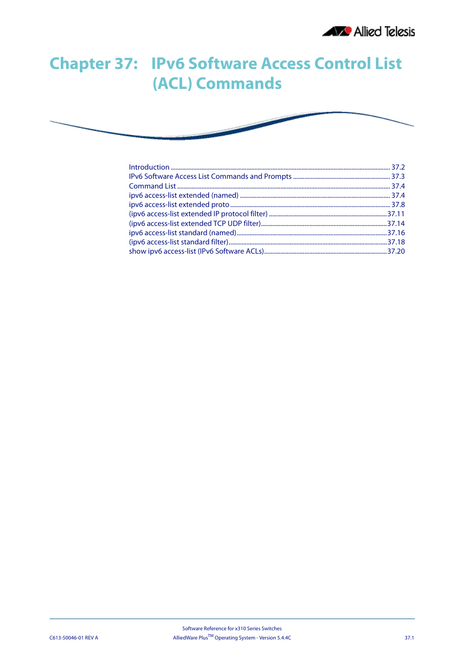 Chapter 37, Ipv6 software access control list (acl) commands, Commands | Chapter 37 ipv6 software access control list (acl) | Allied Telesis AlliedWare Plus Operating System Version 5.4.4C (x310-26FT,x310-26FP,x310-50FT,x310-50FP) User Manual | Page 953 / 2220